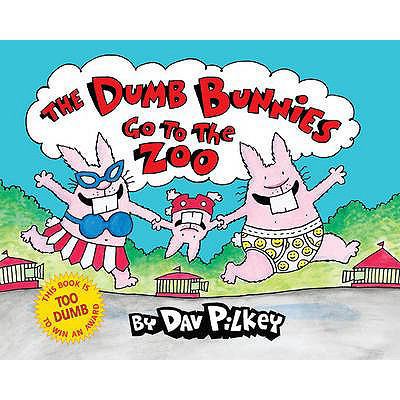 The Dumb Bunnies Go to the Zoo. by Dav Pilkey 1407111981 Book Cover