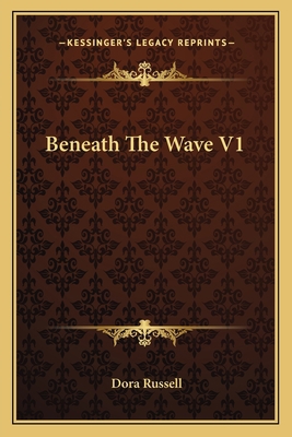 Beneath The Wave V1 1163617059 Book Cover