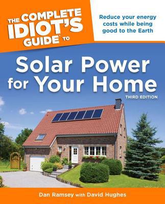 The Complete Idiot's Guide to Solar Power for Y... 1615640010 Book Cover