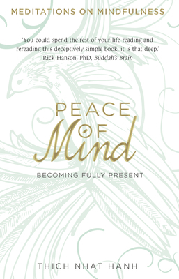 Peace of Mind: Becoming Fully Present B01IQUWOL8 Book Cover