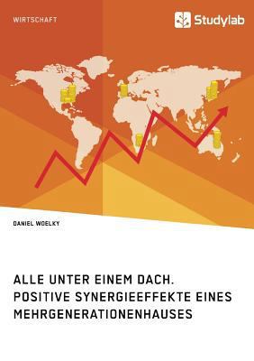 Alle unter einem Dach. Positive Synergieeffekte... [German] 3960951906 Book Cover