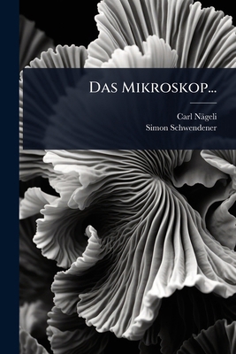 Das Mikroskop... [German] 1024491250 Book Cover