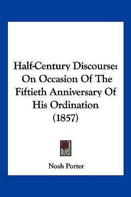 Half-Century Discourse: On Occasion Of The Fift... 1120625459 Book Cover