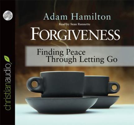 Forgiveness: Finding Peace Through Letting Go 1610455843 Book Cover