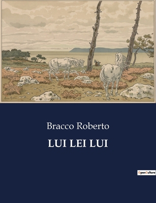 Lui Lei Lui [Italian] B0CFWZB2PM Book Cover