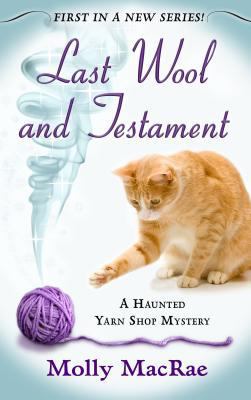 Last Wool and Testament [Large Print] 1410457427 Book Cover