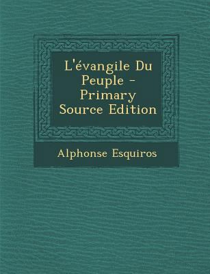 L'évangile Du Peuple - Primary Source Edition [French] 1294154540 Book Cover