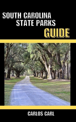 South Carolina State Parks Guide B0GFS7K5QX Book Cover