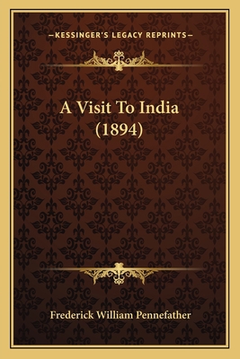 A Visit To India (1894) 1166444171 Book Cover