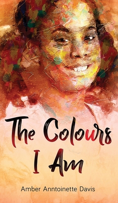 The Colours I Am 1955985014 Book Cover