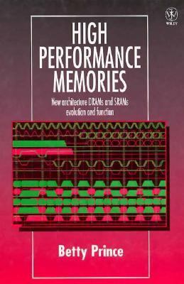 High Performance Memories: New Architecture DRA... 0471956465 Book Cover