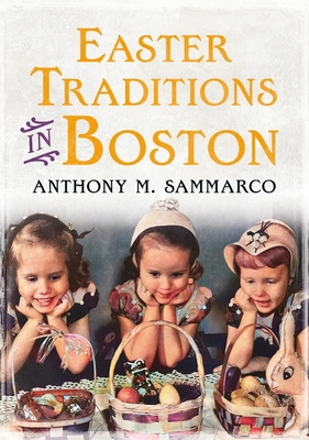 Easter Traditions in Boston 1684730112 Book Cover