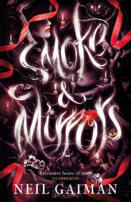 Smoke and Mirrors: includes 'Chivalry' 0755322835 Book Cover