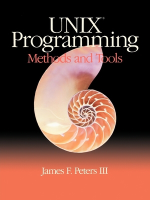 Unix Programming: Methods and Tools 0155930214 Book Cover