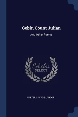 Gebir, Count Julian: And Other Poems 1376401797 Book Cover