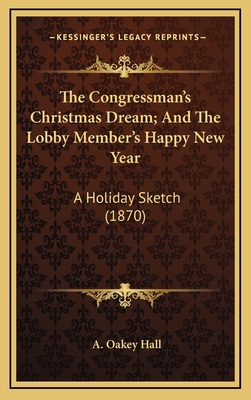 The Congressman's Christmas Dream; And The Lobb... 1168976057 Book Cover