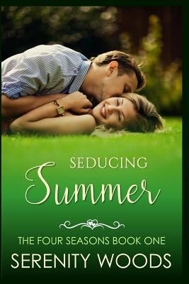 Seducing Summer: A Sexy New Zealand Romance 1537172859 Book Cover