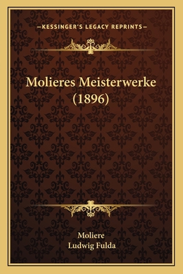 Molieres Meisterwerke (1896) 1165545543 Book Cover