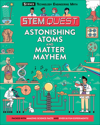 Astonishing Atoms and Matter Mayhem 060641259X Book Cover