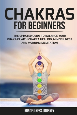 Chakras for Beginners: The Updated Guide to Bal... 1801548072 Book Cover