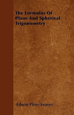 The Formulas Of Plane And Spherical Trigonometry 1446025233 Book Cover