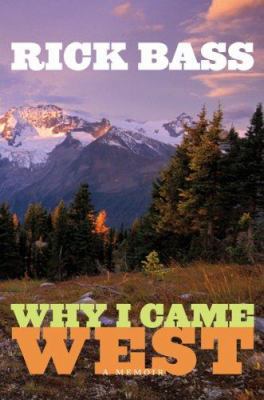 Why I Came West 0618596755 Book Cover