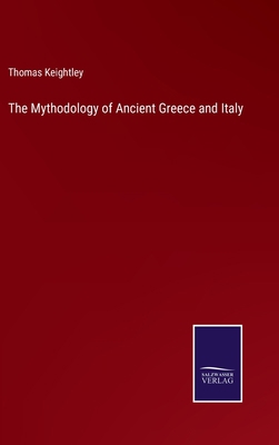 The Mythodology of Ancient Greece and Italy 3375140916 Book Cover