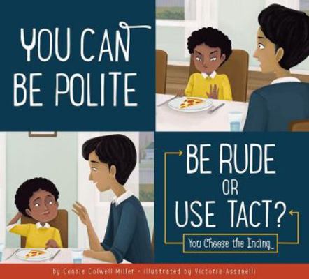 You Can Be Polite: Be Rude or Use Tact? 1681519860 Book Cover