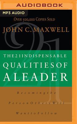 The 21 Indispensable Qualities of a Leader: Bec... 1713505142 Book Cover
