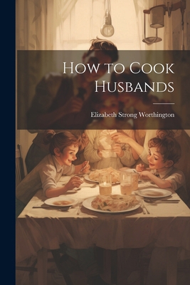 How to Cook Husbands 1022511351 Book Cover