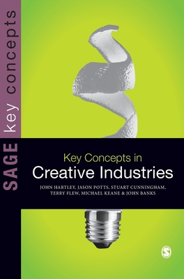 Key Concepts in Creative Industries 1446202887 Book Cover