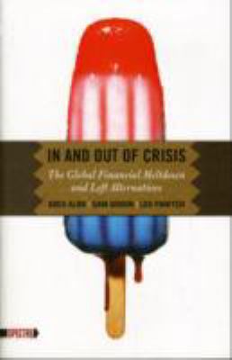 In and Out of Crisis: The Global Financial Melt... 0850366704 Book Cover