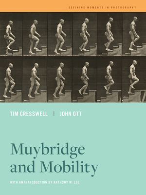 Muybridge and Mobility: Volume 6 0520382439 Book Cover