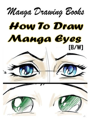 Manga Drawing Books How to Draw Manga Eyes: Lea... 1508697116 Book Cover