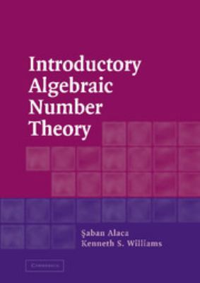 Introductory Algebraic Number Theory 0511791267 Book Cover