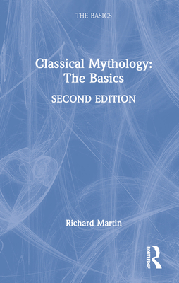 Classical Mythology: The Basics 1032117281 Book Cover