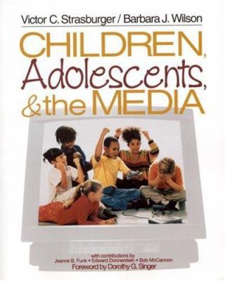 Children, Adolescents, and the Media 0761921257 Book Cover