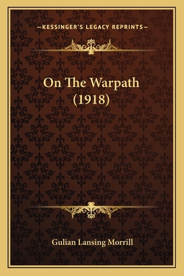 On The Warpath (1918) 1166614530 Book Cover