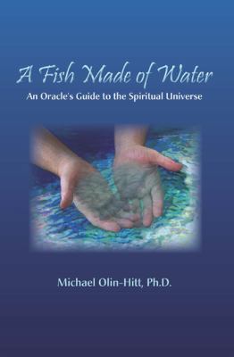 A Fish Made of Water: An Oracle's Guide to the ... 0983542805 Book Cover
