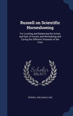 Russell on Scientific Horseshoeing: For Levelin... 1340075148 Book Cover