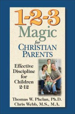 1-2-3 Magic for Christian Parents: Effective Di... 1889140244 Book Cover