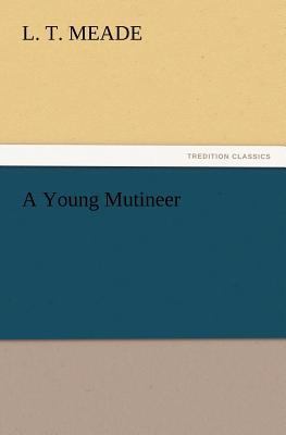 A Young Mutineer 3847218638 Book Cover