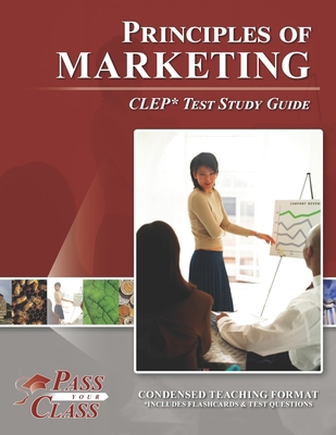 Principles of Marketing CLEP Test Study Guide 1614336482 Book Cover