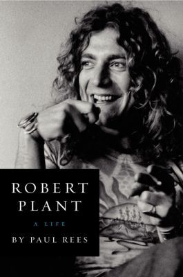 Robert Plant: A Life 0062281380 Book Cover