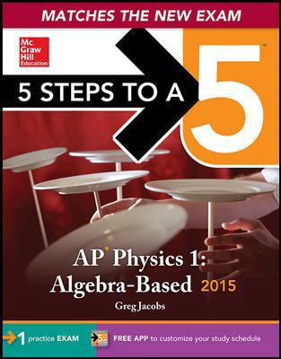 5 Steps to a 5 AP Physics 1 Algebra-based, 2015... 0071820647 Book Cover