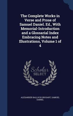 The Complete Works in Verse and Prose of Samuel... 1340162326 Book Cover