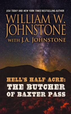 Hell's Half Acre the Butcher of Baxter Pass [Large Print] 1432847554 Book Cover