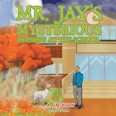 Mr. Jay's Mysterious Evening at the School 1664216510 Book Cover