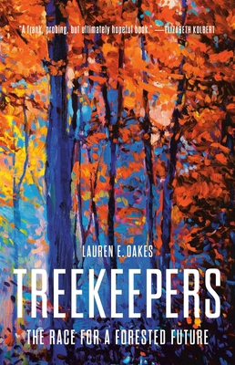 Treekeepers: The Race for a Forested Future 1541603346 Book Cover