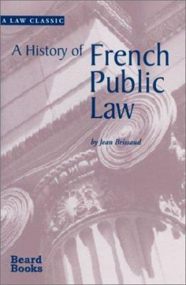 A History of French Public Law 1587981017 Book Cover